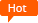 hot